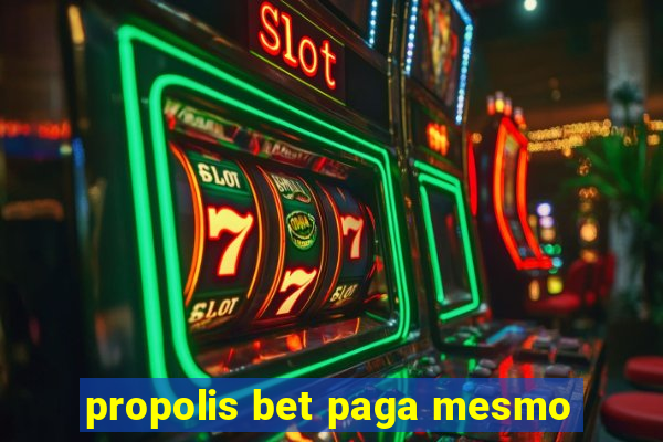 propolis bet paga mesmo